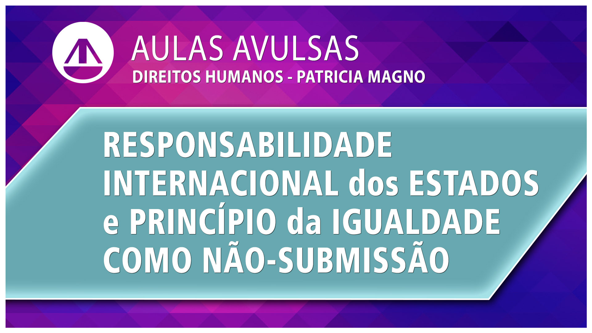 Responsabilidade Internacional dos Estados e Princípio da Igualdade como não-submissão