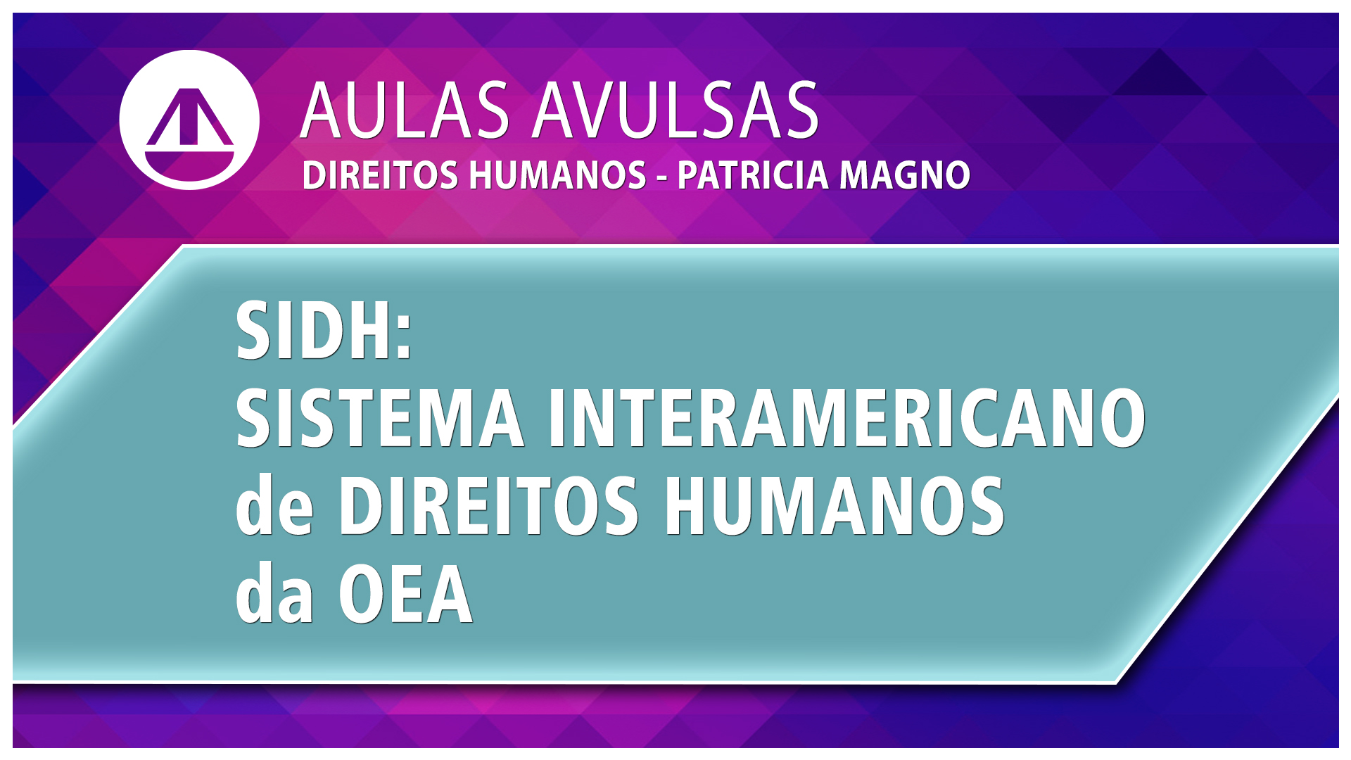 SIDH: Sistema Interamericano de Direitos Humanos da OEA SIDH: Sistema Interamericano de Direitos Humanos da OEA