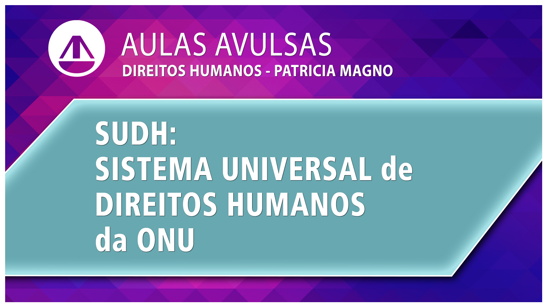 SUDH: Sistema Universal de Direitos Humanos da ONU