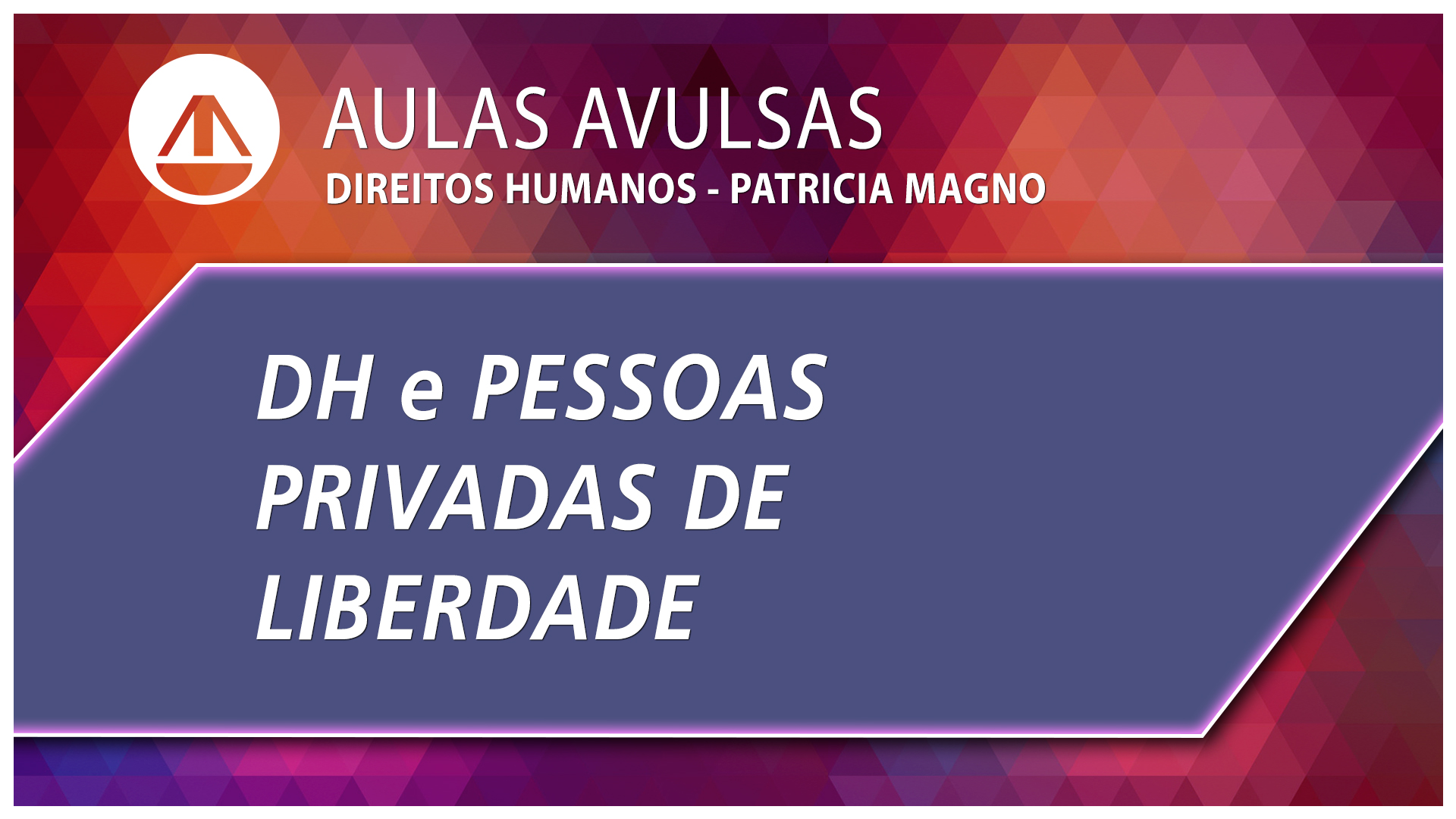 DH e Pessoas Privadas de Liberdade DH e Pessoas Privadas de Liberdade