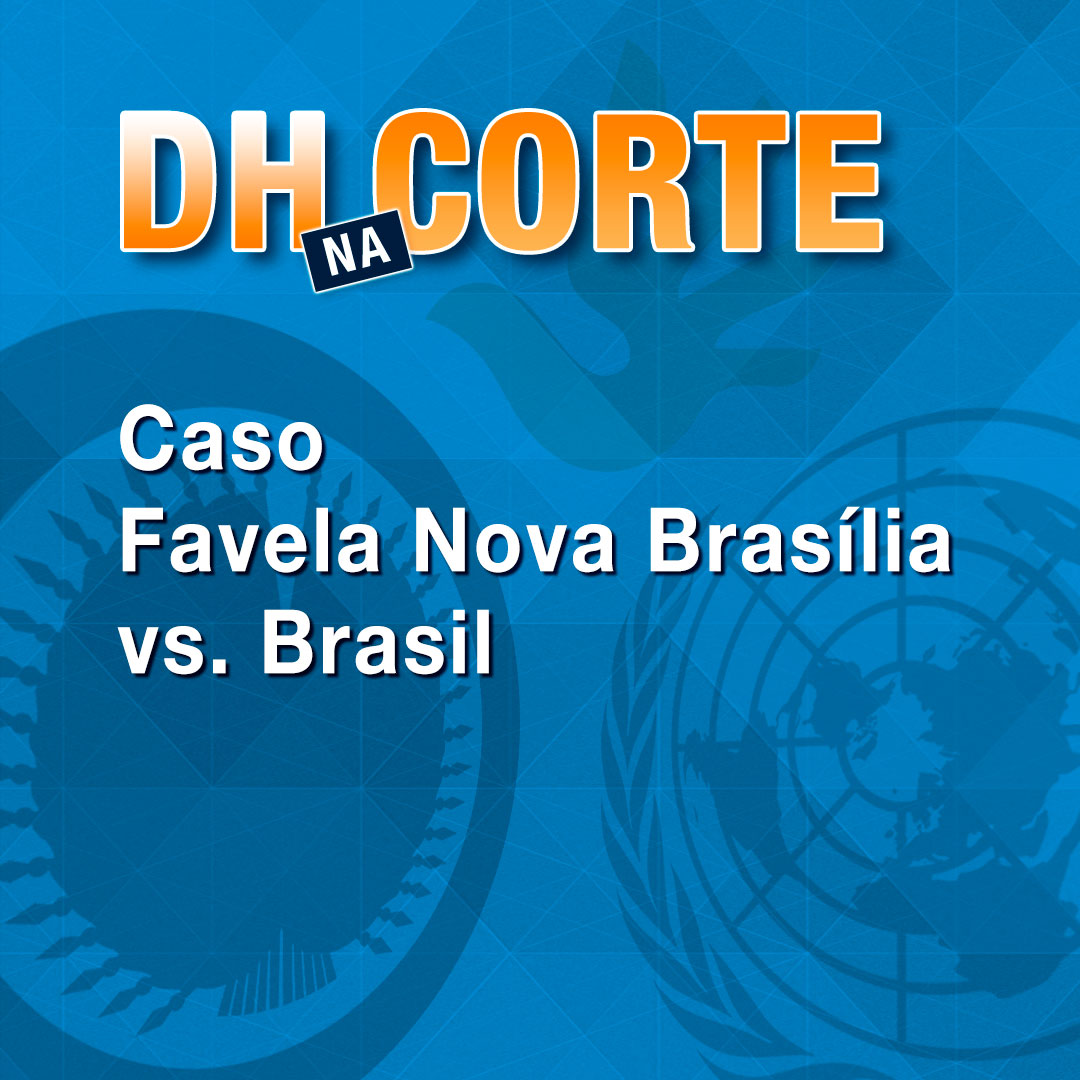 Caso Favela Nova Brasília vs. Brasil Caso Favela Nova Brasília vs. Brasil