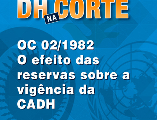 OC 02/1982 O efeito das reservas sobre a vigência da CADH