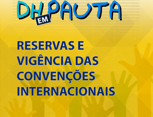 Reservas e Vigência nas Convenções Internacionais